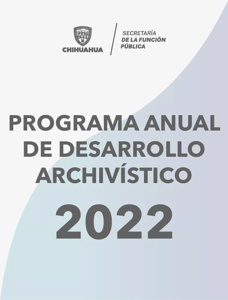 PROGRAMA ANUAL DE DESARROLLO ARCHIVÍSTICO 2022